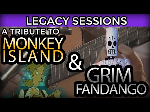 A Tribute to Monkey Island &amp; Grim Fandango (Legacy Sessions - GAME Generation 5)